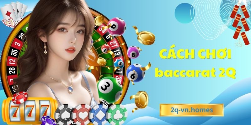 cách chơi baccarat