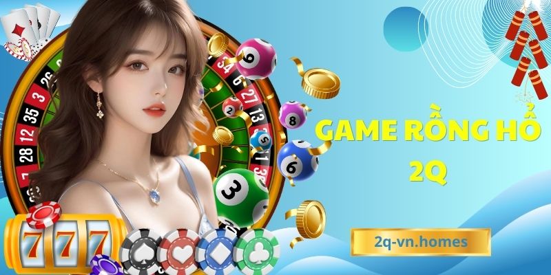 game rồng hổ 2Q