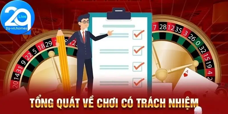 Tổng quát về chơi có trách nhiệm 2Q